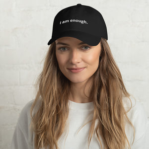 Open image in slideshow, I am enough. Unisex Affirmation Classic Dad Hat
