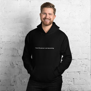 Open image in slideshow, I love the person I am becoming. Men&#39;s Affirmation Hoodie
