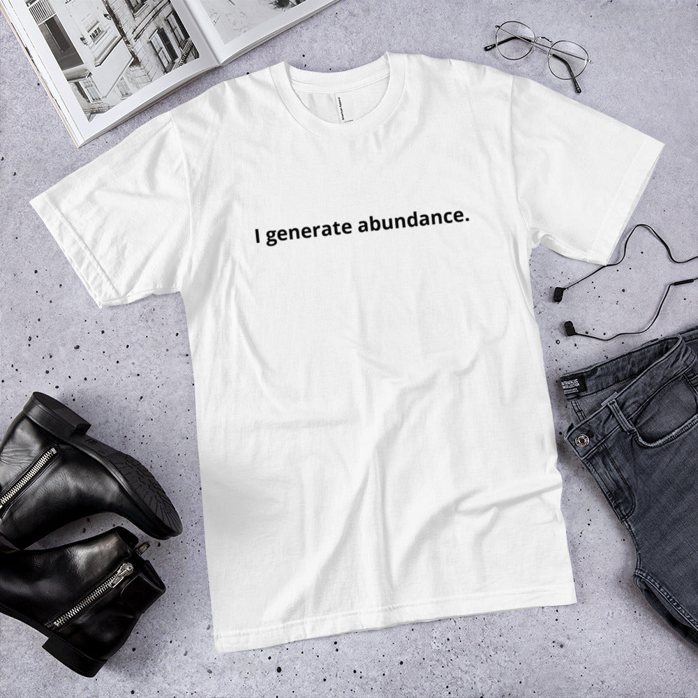 I generate abundance. Men's Affirmation T-Shirt