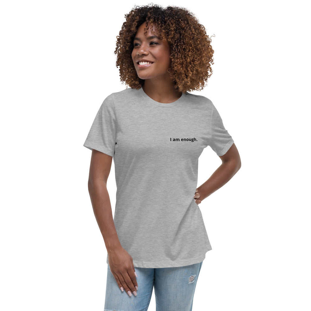 I am enough. Women's Affirmation T-shirt