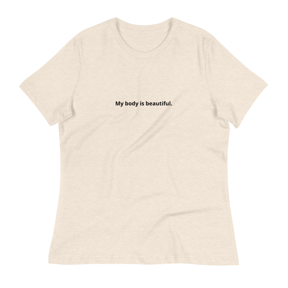 My body is beautiful. Women's Affirmation T-Shirt